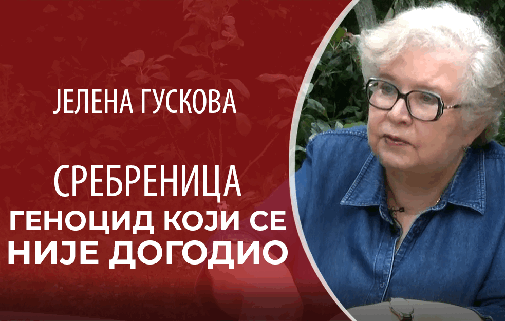 JELENA GUSKOVA: <span style='color:red;'><b>Srebrenica</b></span> je GENOCID koji se NIJE DOGODIO (VIDEO) 
